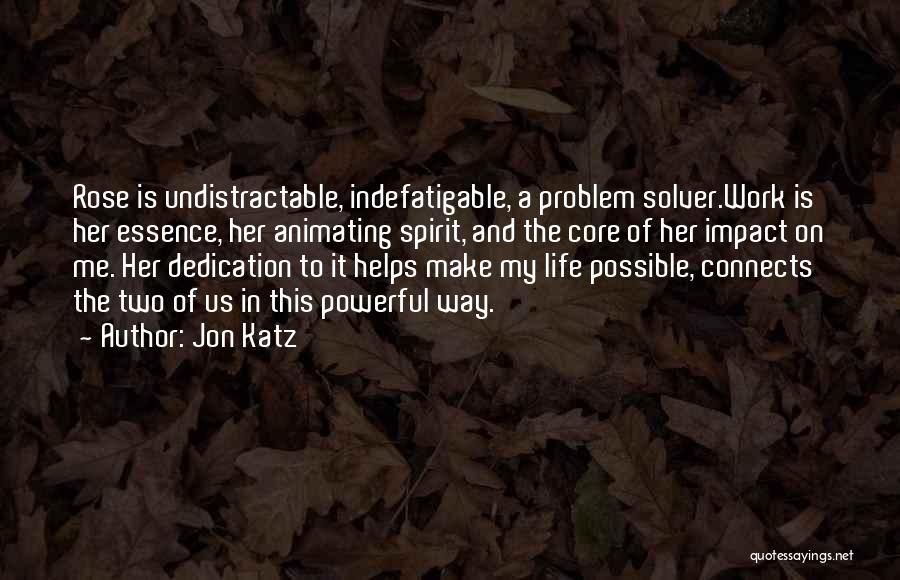 Indefatigable Quotes By Jon Katz