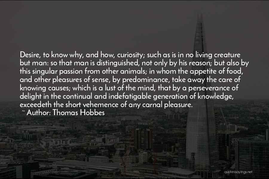 Indefatigable Quotes By Thomas Hobbes