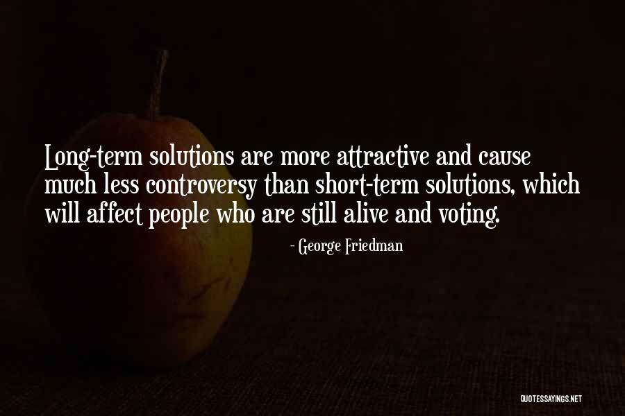 Indefinidos Quotes By George Friedman Indefinidos Quotes By George Friedman