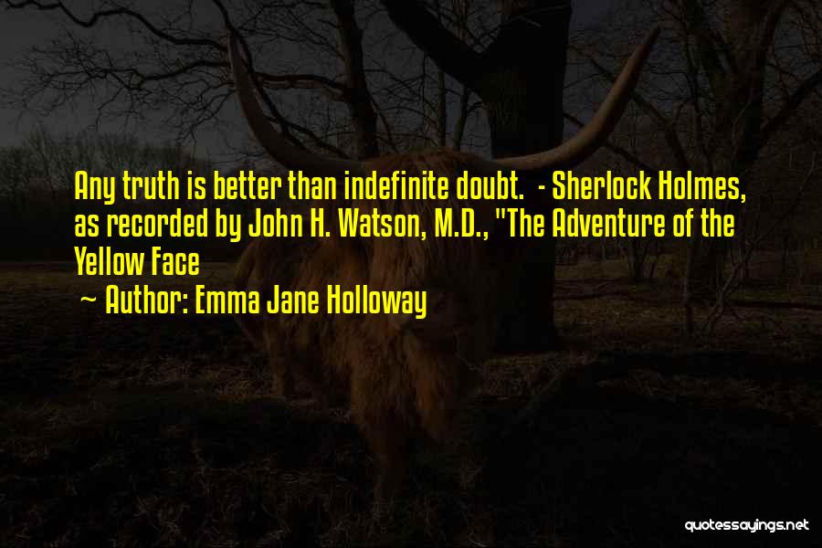 Indefinite Quotes By Emma Jane Holloway