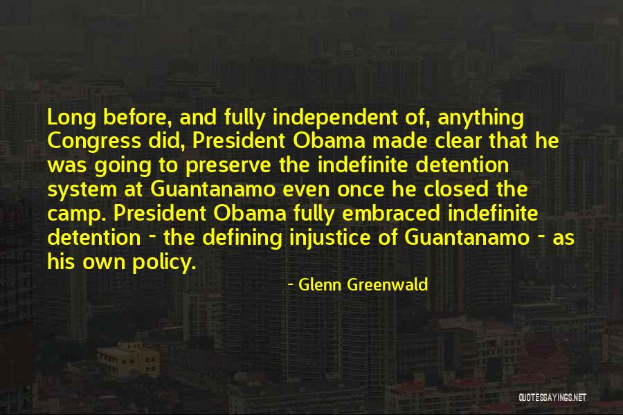 Indefinite Quotes By Glenn Greenwald