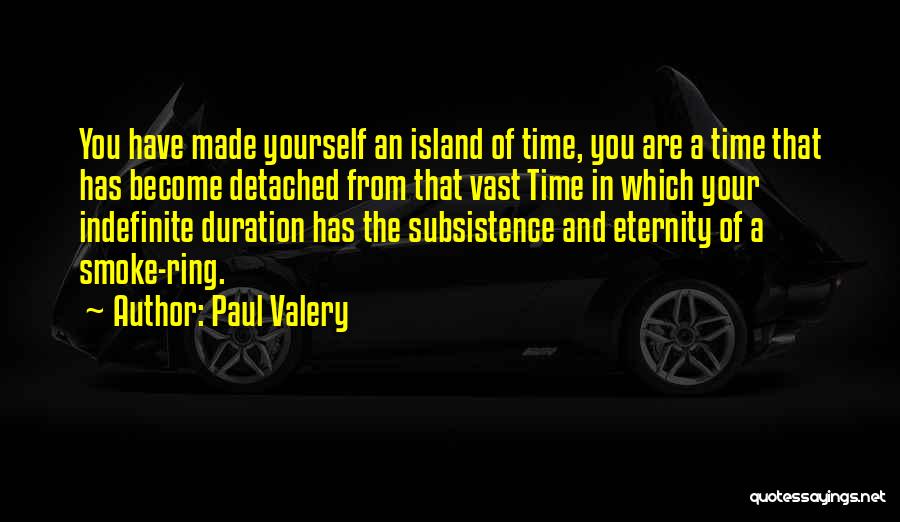 Indefinite Quotes By Paul Valery