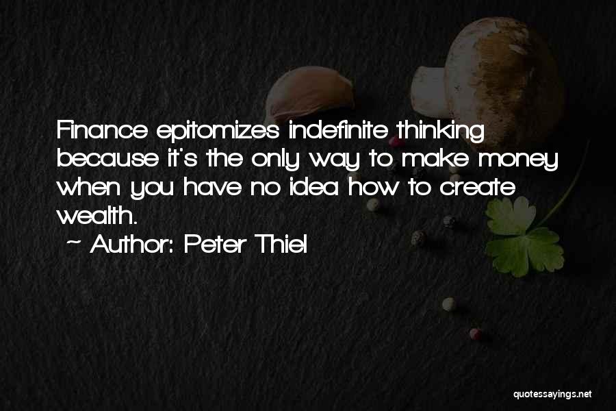 Indefinite Quotes By Peter Thiel