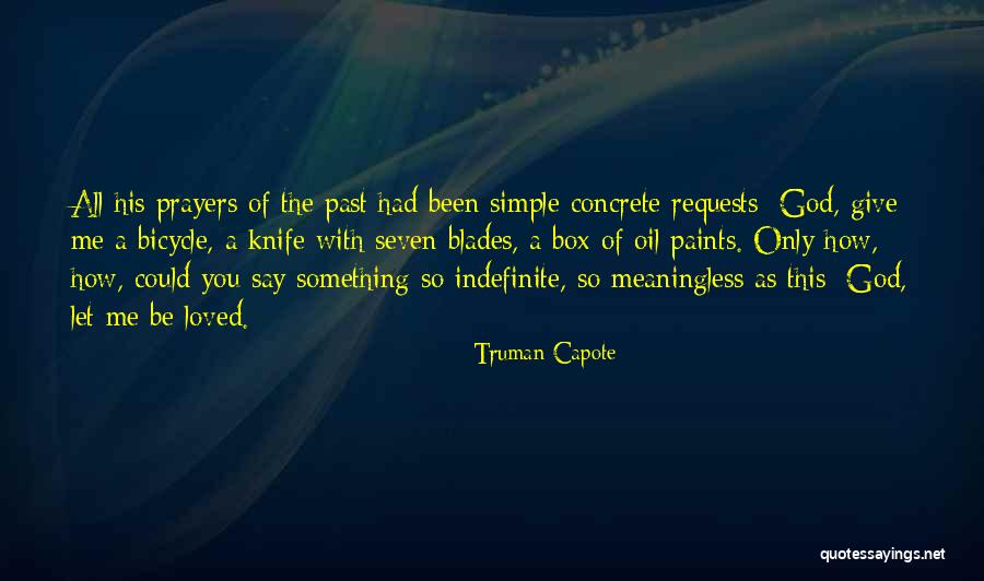 Indefinite Quotes By Truman Capote