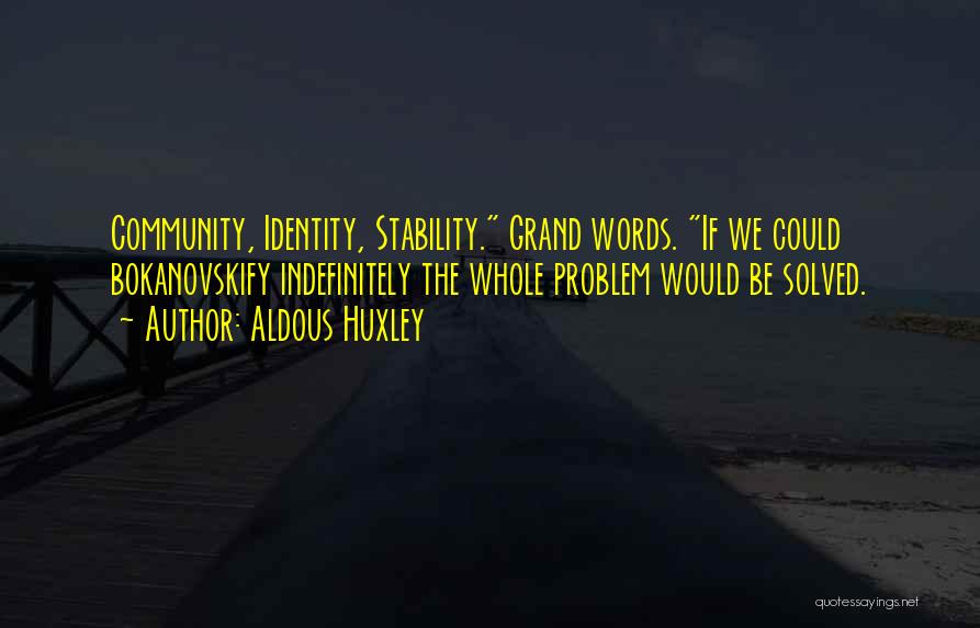 Indefinitely Quotes By Aldous Huxley