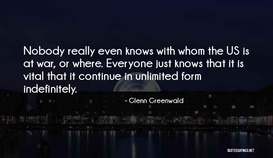 Indefinitely Quotes By Glenn Greenwald