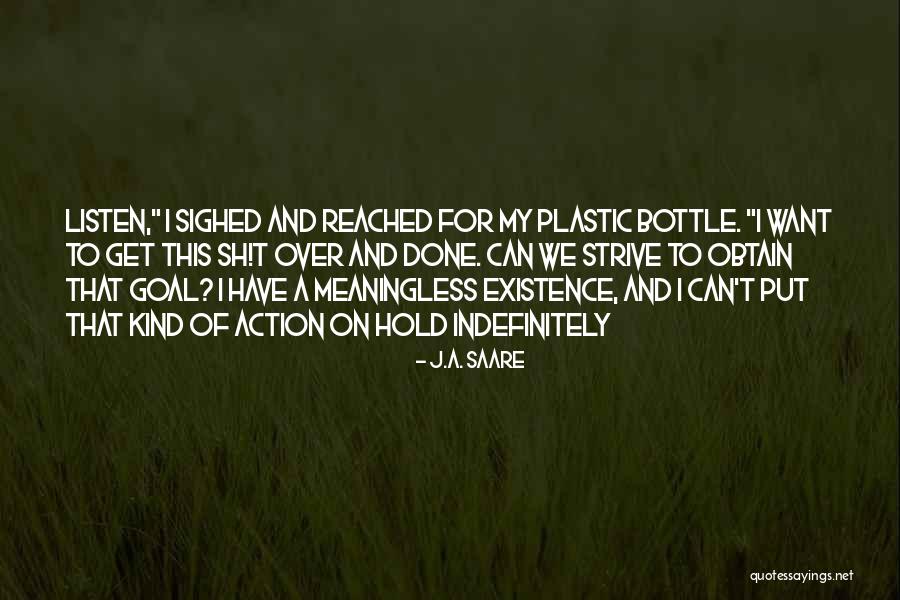 Indefinitely Quotes By J.A. Saare