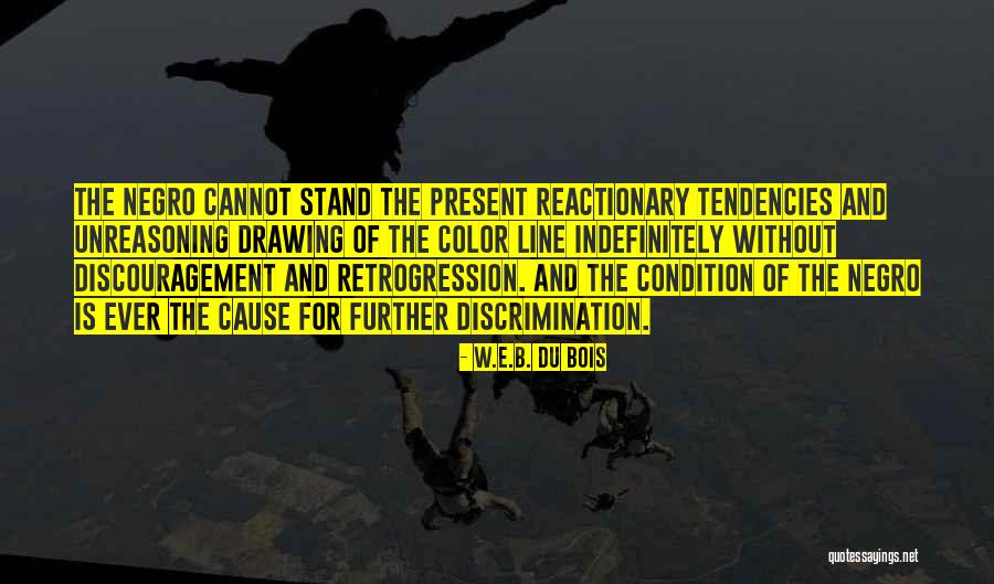 Indefinitely Quotes By W.E.B. Du Bois