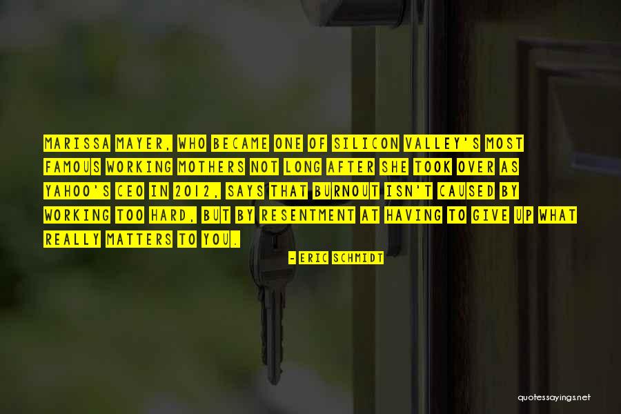 Indelible Footprint Quotes By Eric Schmidt Indelible Footprint Quotes By Eric Schmidt