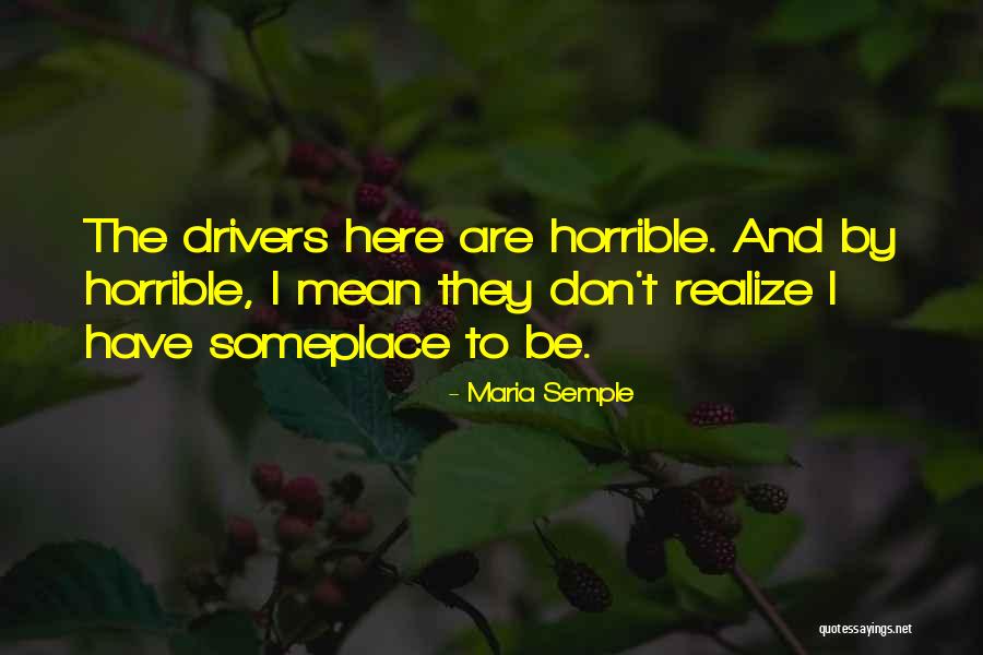 Indelible Grace Quotes By Maria Semple Indelible Grace Quotes By Maria Semple