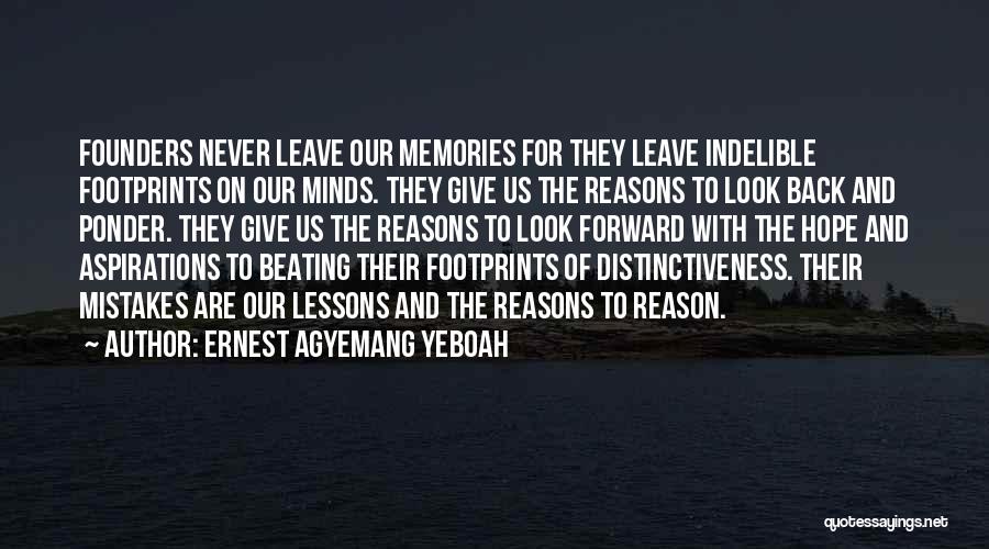 Indelible Memories Quotes By Ernest Agyemang Yeboah