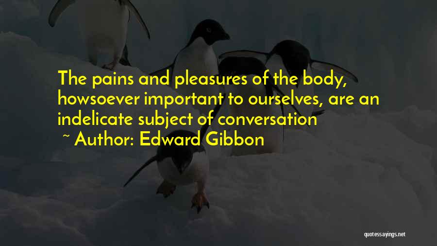 Indelicate Quotes By Edward Gibbon