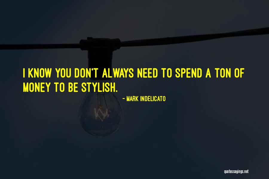 Indelicato Quotes By Mark Indelicato Indelicato Quotes By Mark Indelicato