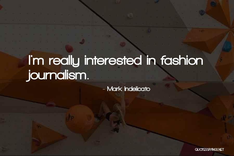 Indelicato Quotes By Mark Indelicato Indelicato Quotes By Mark Indelicato