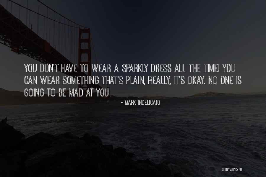 Indelicato Quotes By Mark Indelicato Indelicato Quotes By Mark Indelicato