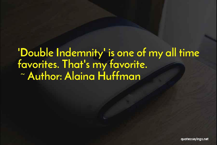 Indemnity Quotes By Alaina Huffman