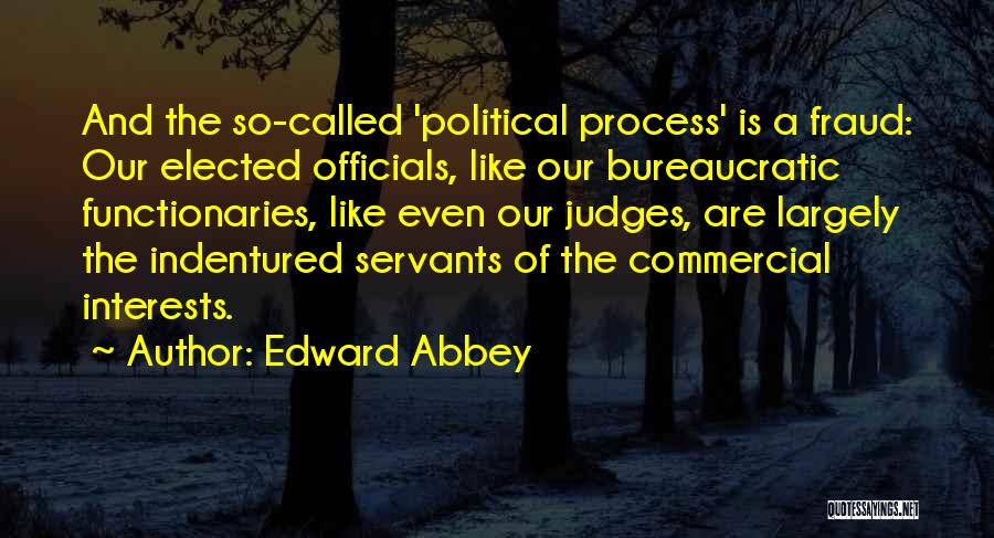Indentured Servants Quotes By Edward Abbey