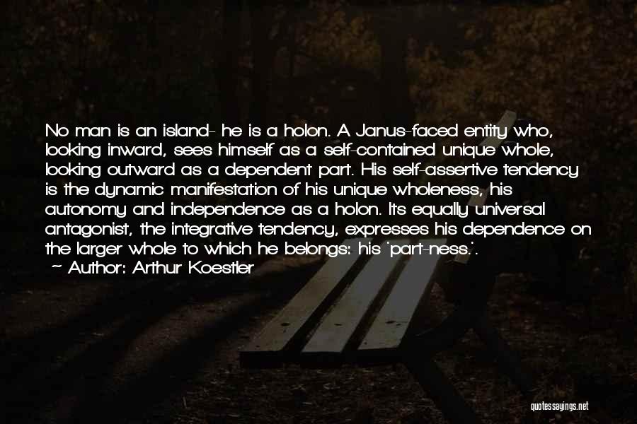 Independence And Dependence Quotes By Arthur Koestler