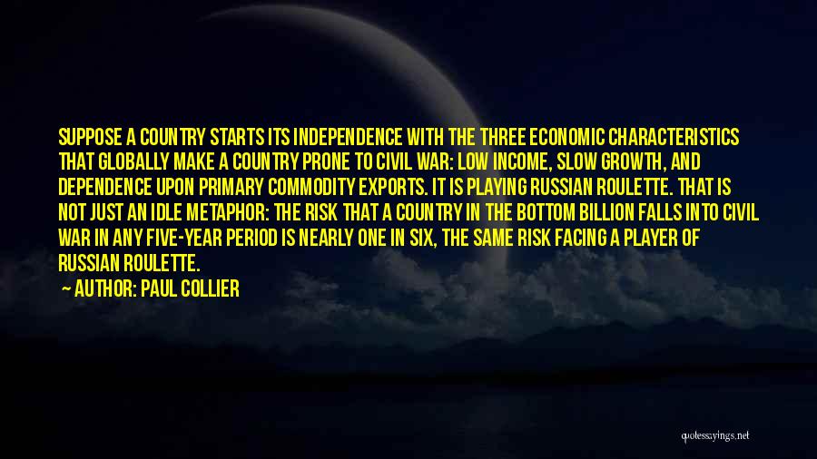 Independence And Dependence Quotes By Paul Collier