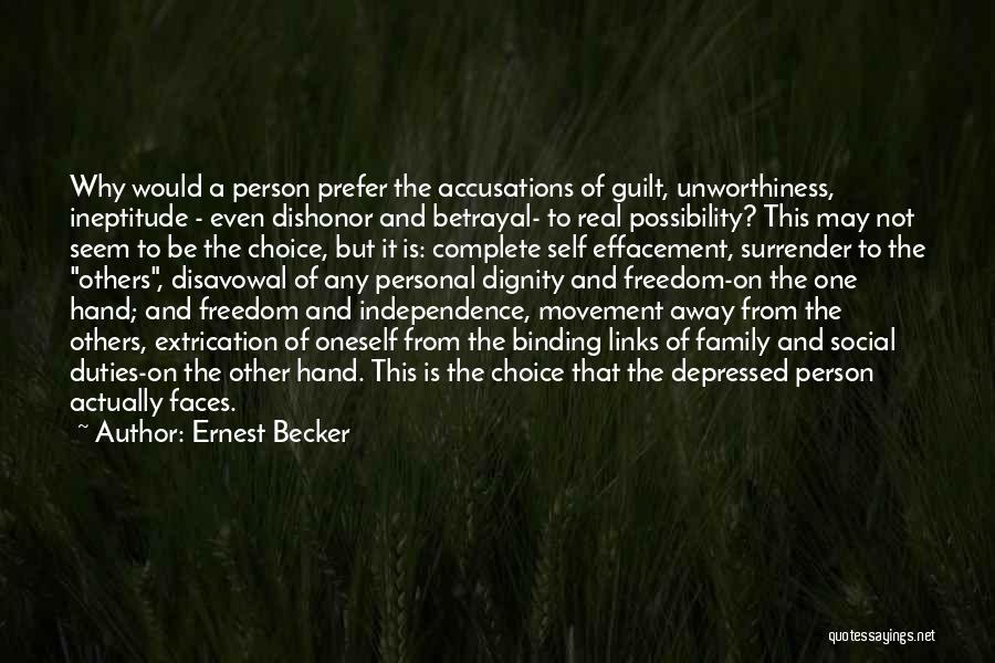 Independence And Freedom Quotes By Ernest Becker