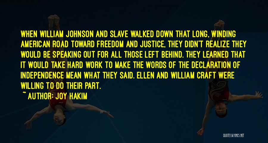 Independence And Freedom Quotes By Joy Hakim