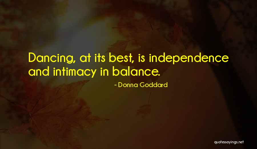 Independence And Love Quotes By Donna Goddard