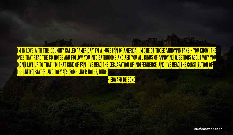 Independence And Love Quotes By Edward De Bono Independence And Love Quotes By Edward De Bono