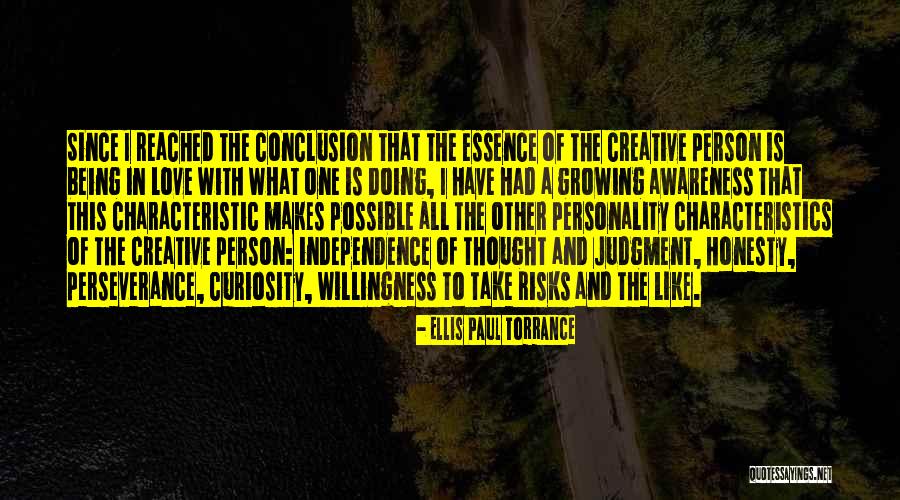 Independence And Love Quotes By Ellis Paul Torrance