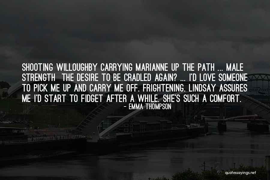 Independence And Love Quotes By Emma Thompson Independence And Love Quotes By Emma Thompson