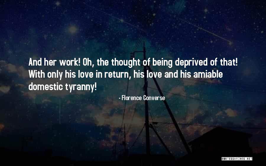 Independence And Love Quotes By Florence Converse Independence And Love Quotes By Florence Converse