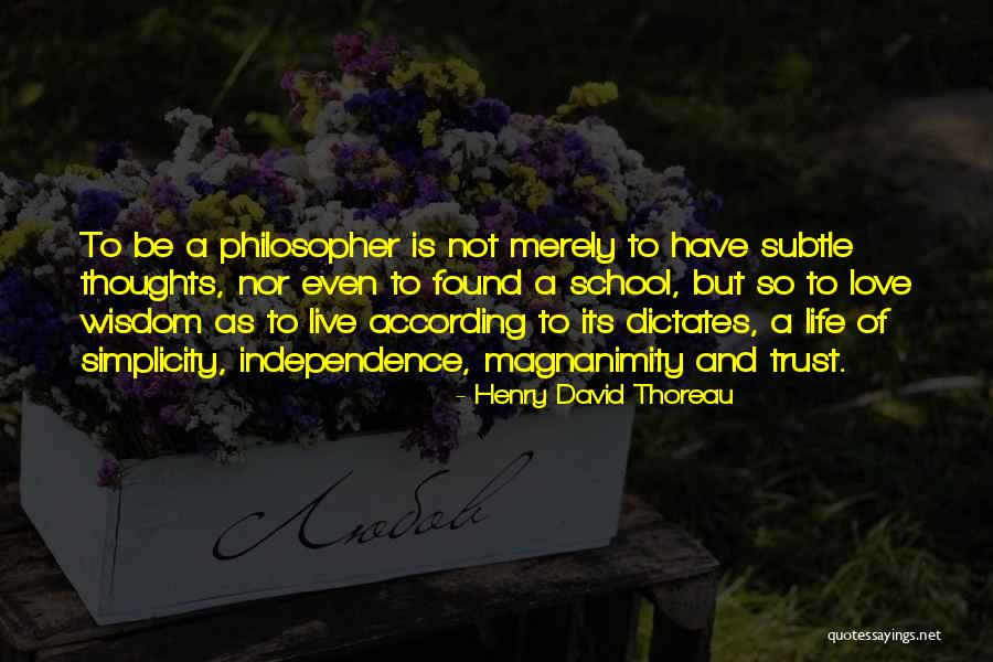 Independence And Love Quotes By Henry David Thoreau