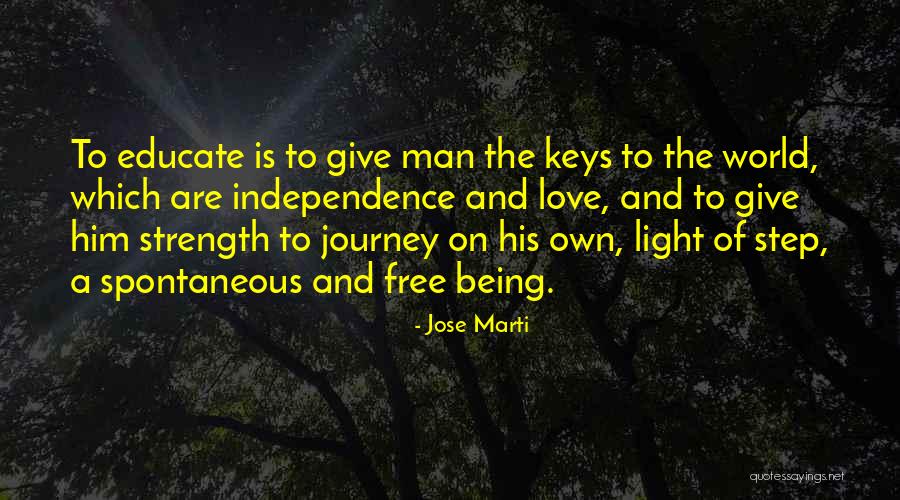 Independence And Love Quotes By Jose Marti