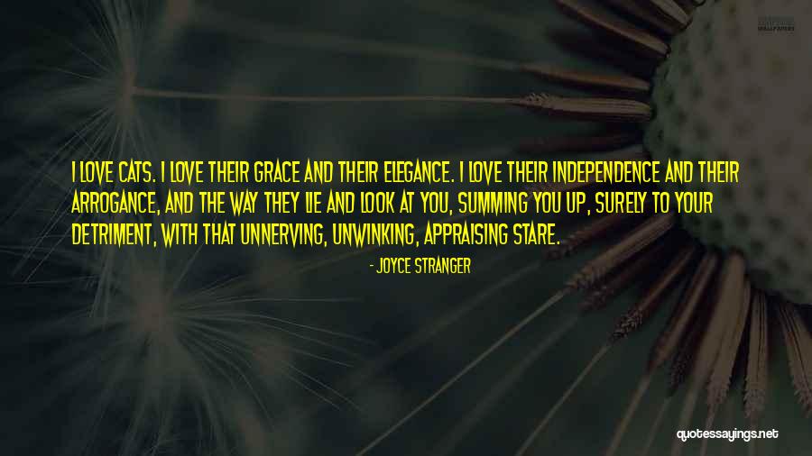 Independence And Love Quotes By Joyce Stranger