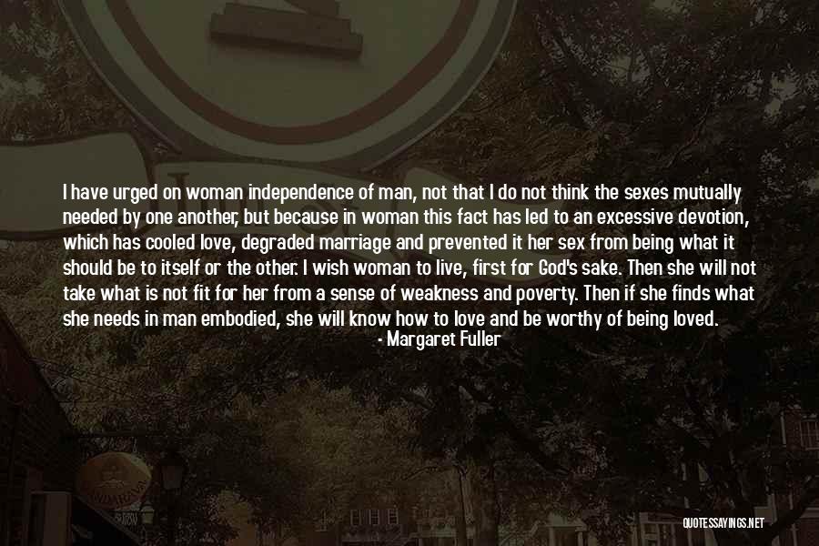 Independence And Love Quotes By Margaret Fuller