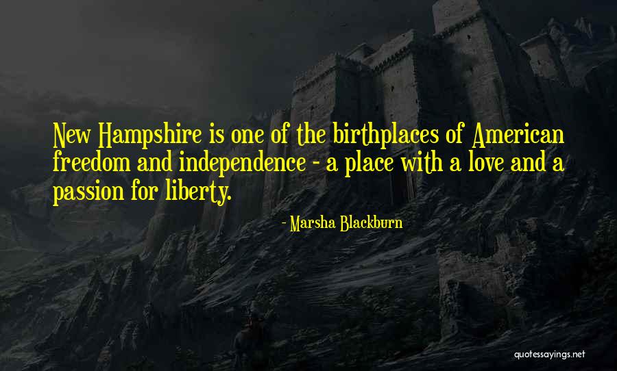 Independence And Love Quotes By Marsha Blackburn Independence And Love Quotes By Marsha Blackburn