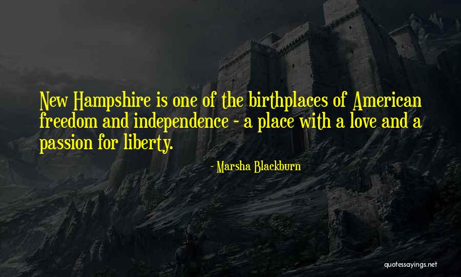 Independence And Love Quotes By Marsha Blackburn