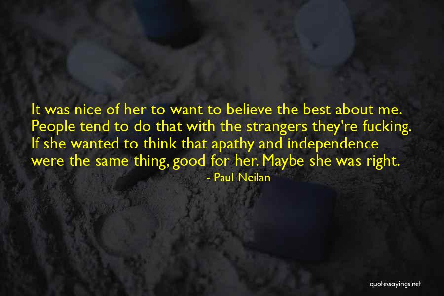 Independence And Love Quotes By Paul Neilan