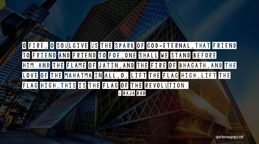 Independence And Love Quotes By Raja Rao Independence And Love Quotes By Raja Rao
