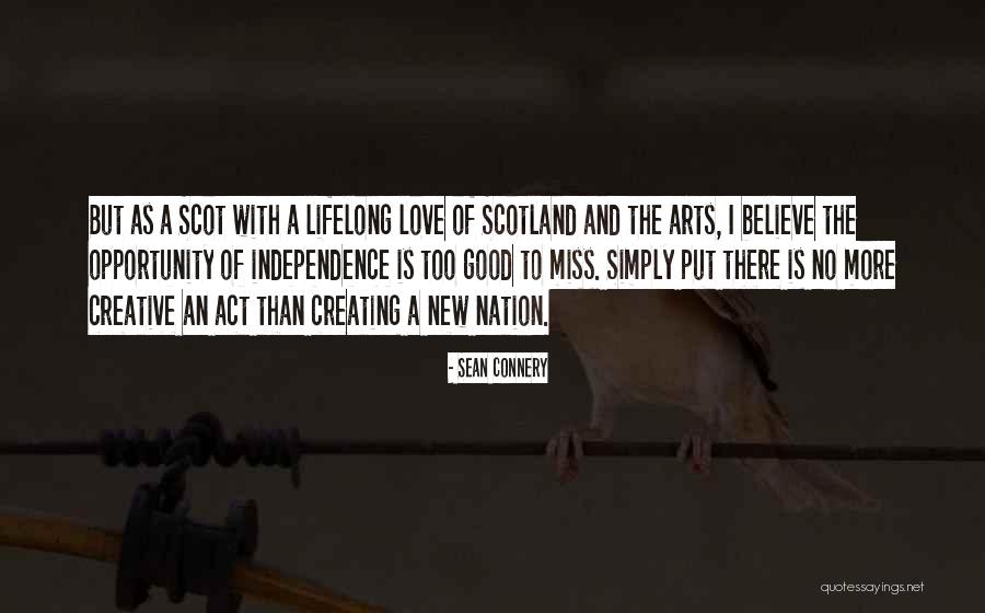 Independence And Love Quotes By Sean Connery