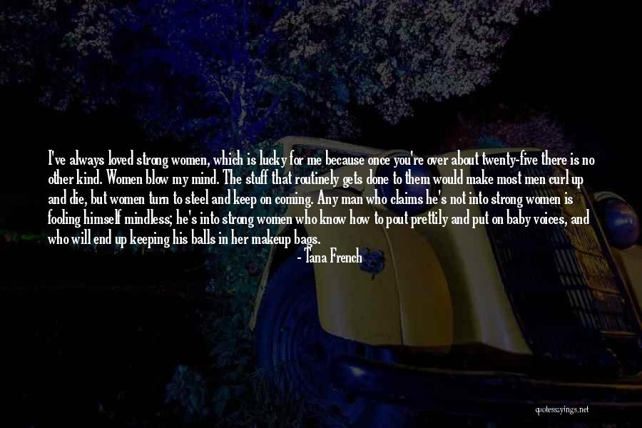 Independence And Love Quotes By Tana French