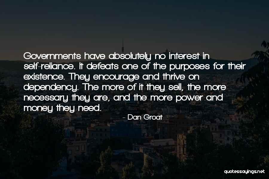 Independence And Self Reliance Quotes By Dan Groat Independence And Self Reliance Quotes By Dan Groat