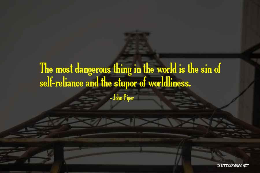 Independence And Self Reliance Quotes By John Piper Independence And Self Reliance Quotes By John Piper