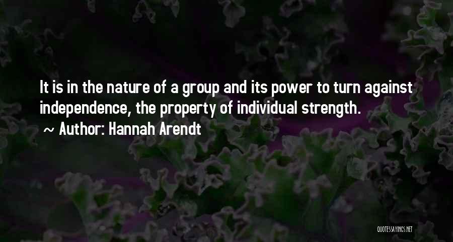 Independence And Strength Quotes By Hannah Arendt