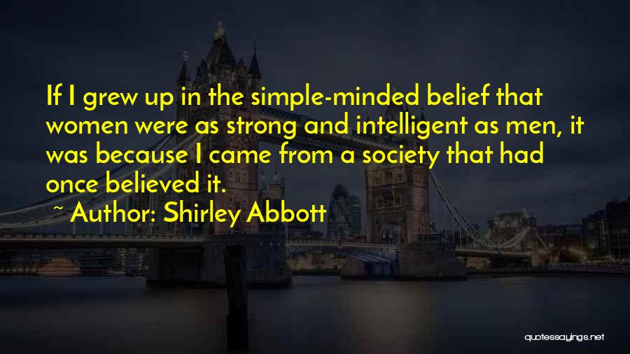 Independence And Strength Quotes By Shirley Abbott