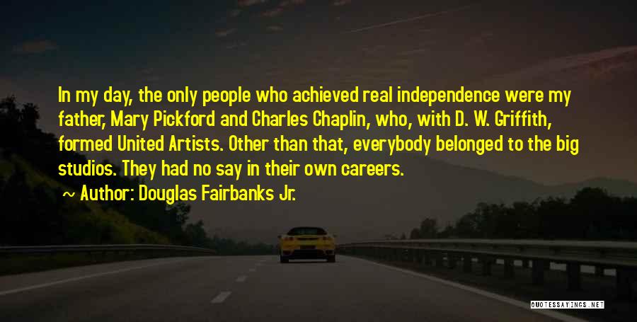 Independence Day Day Quotes By Douglas Fairbanks Jr.