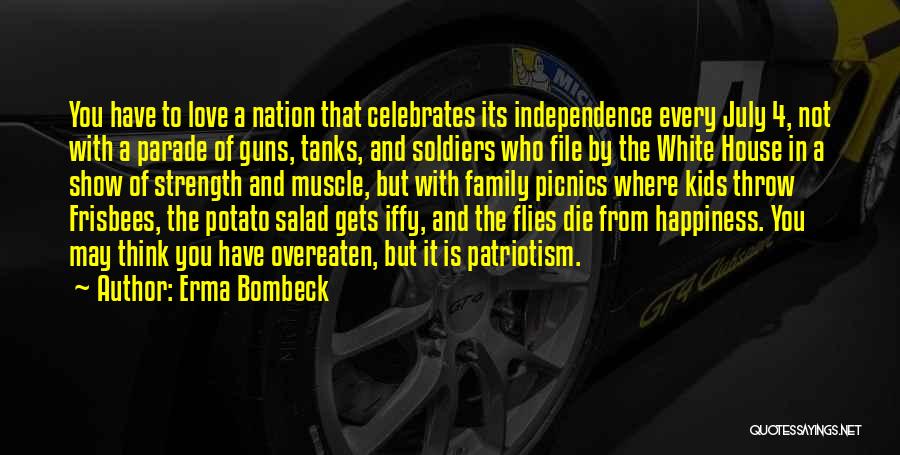 Independence Day Day Quotes By Erma Bombeck