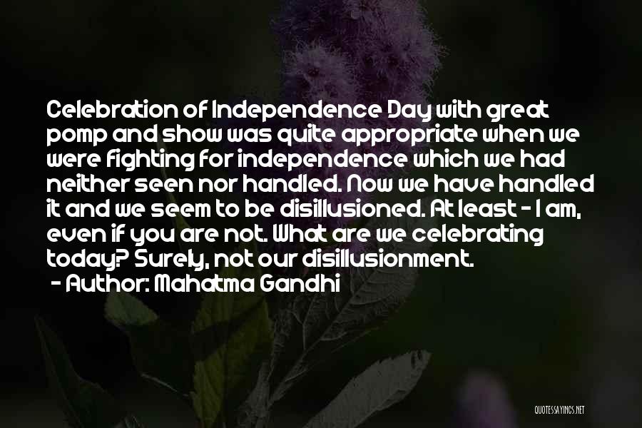 Independence Day Day Quotes By Mahatma Gandhi
