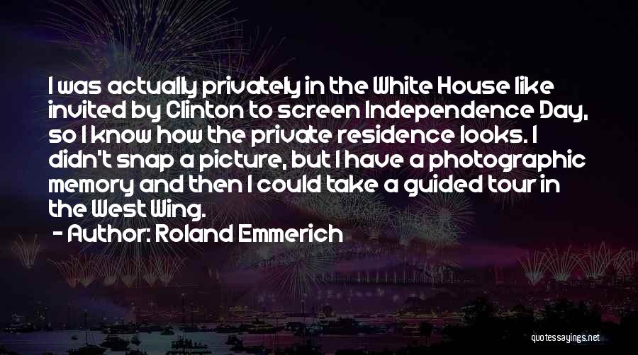 Independence Day Day Quotes By Roland Emmerich