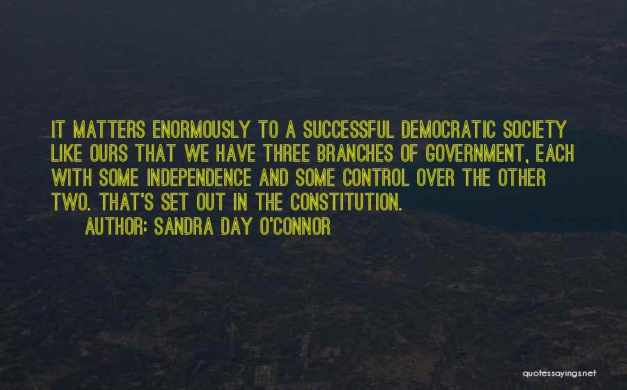 Independence Day Day Quotes By Sandra Day O'Connor