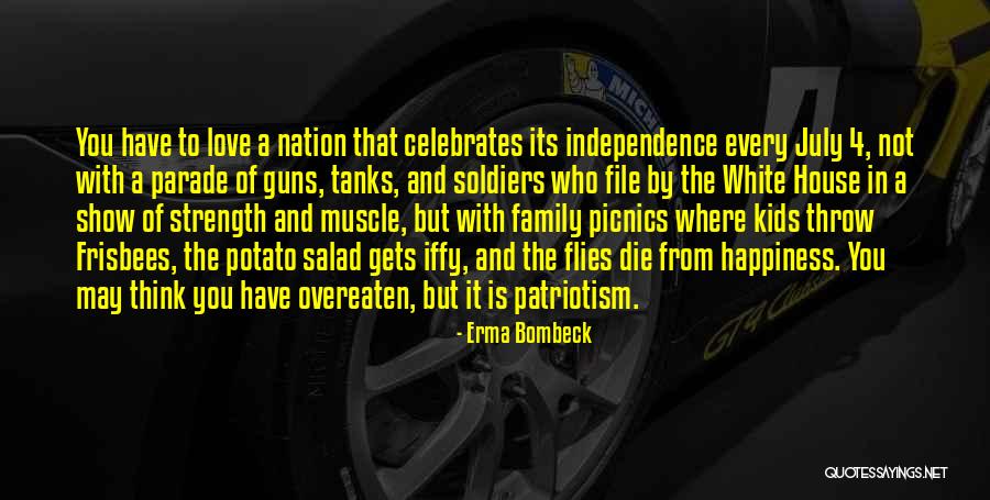 Independence Day In America Quotes By Erma Bombeck Independence Day In America Quotes By Erma Bombeck